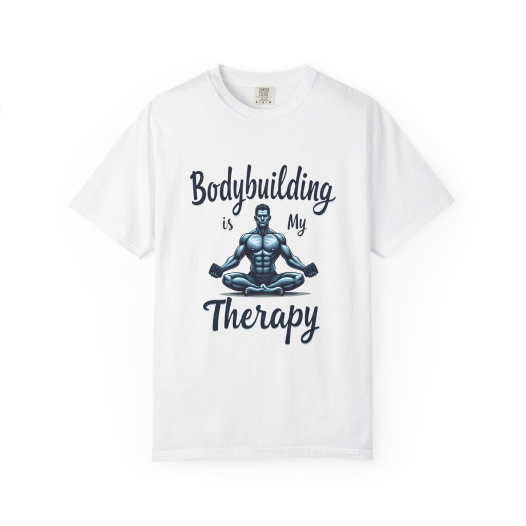 Bodybuilding Is My Therapy Tee