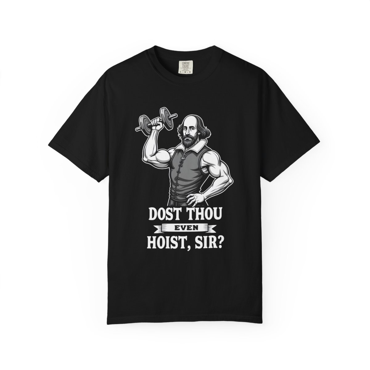 Dost Thou Even Hoist, Sir? Tee