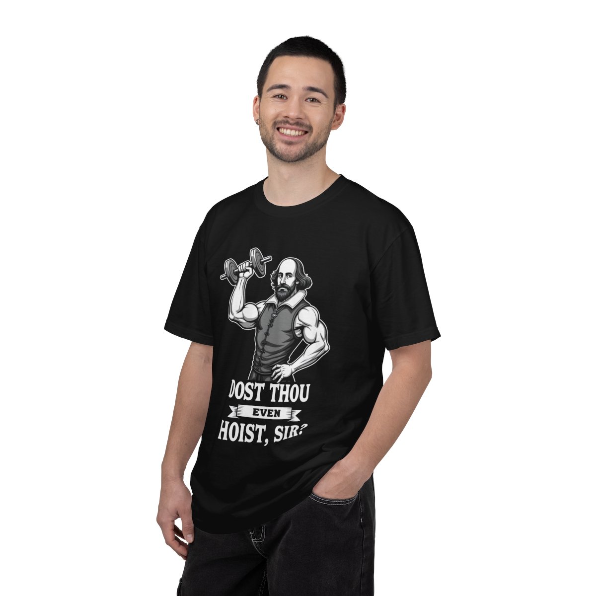Dost Thou Even Hoist, Sir? Tee - Image 5