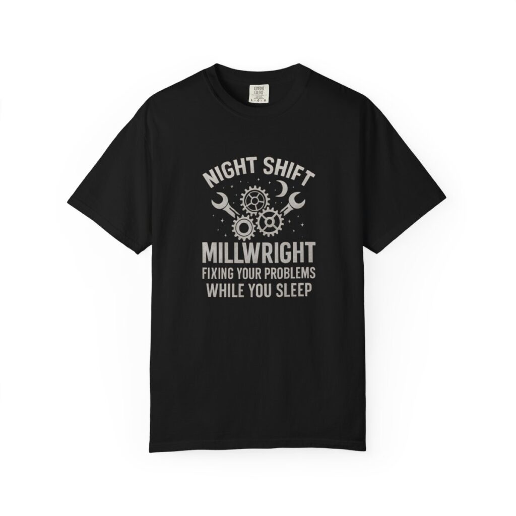 NIGHT SHIFT MILLWRIGHT Tee