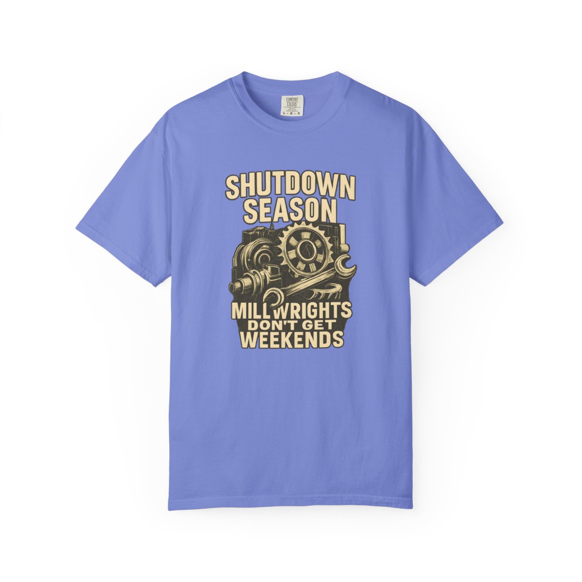 Shutdown Season Millwrights Don't Get Weekends Tee – Light Colors - Image 4