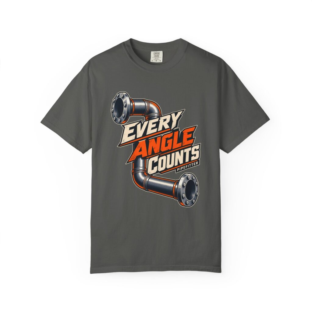 Every Angle Counts Pipefitter Tee
